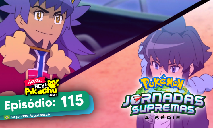 ◓ Anime Pokémon Journeys (Pokémon Jornadas Supremas) • Episódio